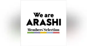 arashi we are arashi (members' selection) — JP news